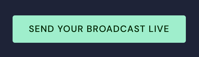 Broadcast Button